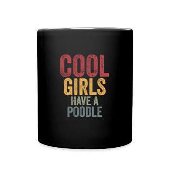 Les filles cool ont un caniche - Mug uni - noir - Devant