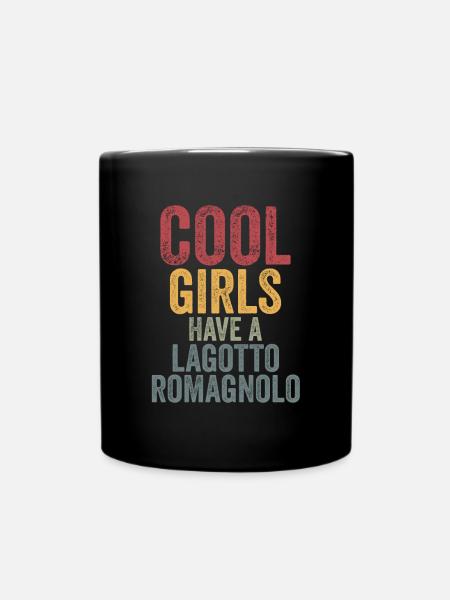 Cool girls have a lagotto romagnolo - Tasse einfarbig - Schwarz