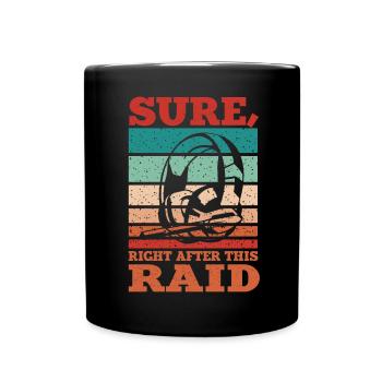 Sûrement juste après ce raid gaming MMORPG gamer - Mug uni - noir - Devant