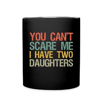 You can't scare me, I have two - Full Colour Mug - black - Front