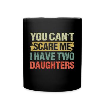 You can't scare me, I have two - Full Colour Mug - black - Front