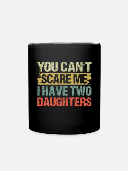 Du Kannst Mich Nicht Erschrecken, Ich Habe Zwei - Tasse einfarbig - Schwarz