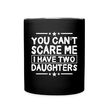 You can't scare me, I have two - Full Colour Mug - black - Front