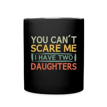 You can't scare me, I have two - Full Colour Mug - black - Front