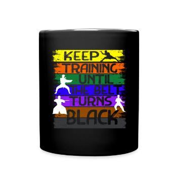 Continuez à vous entraîner jusqu’à ce que votre ceinture devienne noire - Mug uni - noir - Devant