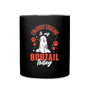 Parlez seulement à Bobtail Old English Sheepdog - Mug uni - noir - Devant