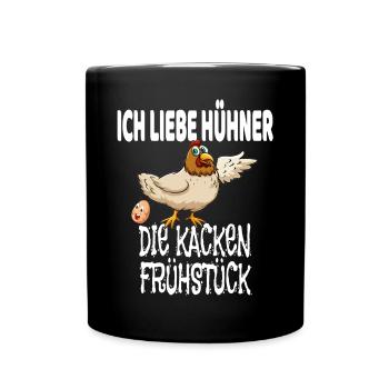 Ich liebe Hühner Die Kacken Frühstück - Tasse einfarbig - Schwarz - Vorne