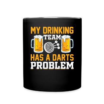 My Drinking Team Has A Darts Problem - Darts Playe - Tasse einfarbig - Schwarz - Vorne