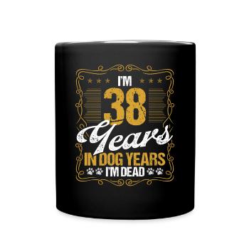 38 Year Old Funny Dog Lover Humor Pet Idea - Tasse einfarbig - Schwarz - Vorne