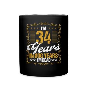 34 Year Old Funny Dog Lover Humor Pet Idea - Tasse einfarbig - Schwarz - Vorne