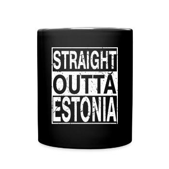 Estland Straight outta Estland - Tasse einfarbig - Schwarz - Vorne