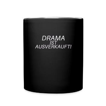 Drama ist ausverkauft! - Tasse einfarbig - Schwarz - Vorne