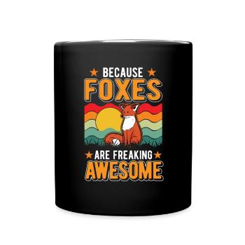 Because Foxes are freaking awesome Fuchs - Full Colour Mug - black - Front