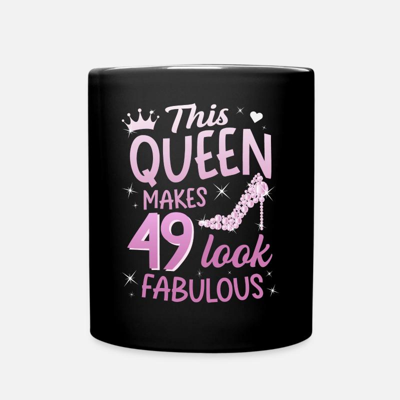 This Queen makes 49 look Fabulous 49. Geburtstag - Tasse einfarbig - Schwarz