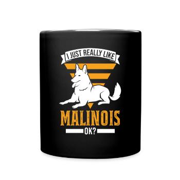 I just really like Malinois ok Belgian Malinois - Full Colour Mug - black - Front