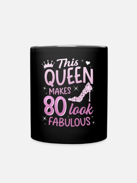 This Queen makes 80 look Fabulous 80th birthday - Full Colour Mug - black