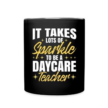 It Takes Lots Of Sparkle To Be A Daycare Teacher - Full Colour Mug - black - Front