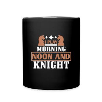 Ich spiele Morning Noon und Knight - Tasse einfarbig - Schwarz - Vorne
