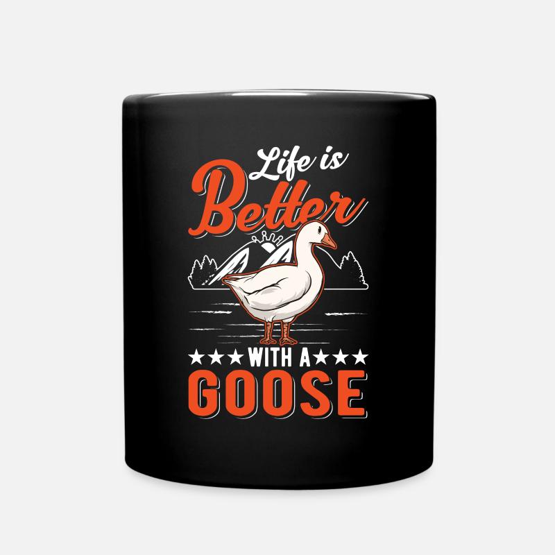 Life is better with a Goose Gänsezüchter Gänse - Tasse einfarbig - Schwarz