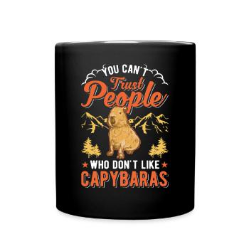 You can't trust people who don't like Capybaras - Tasse einfarbig - Schwarz - Vorne