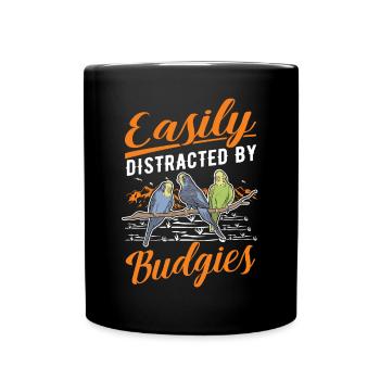 Easily distracted by Budgies Budgie - Full Colour Mug - black - Front