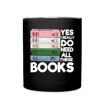 Oui, j’ai vraiment besoin de tout cela - Mug uni - noir - Devant