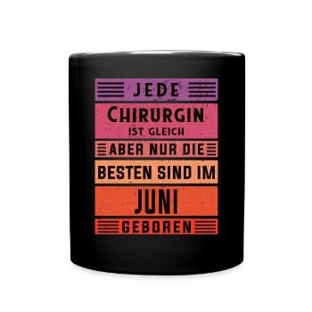 Krankenhaus Arzt Geburtstag Juni geboren Chirurgin - Tasse einfarbig - Schwarz - Vorne