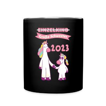 Schwester 2023 Einhorn Werdende Schwester - Tasse einfarbig - Schwarz - Vorne