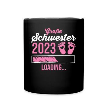 Schwester 2023 Schwanger Werdende Schwester - Tasse einfarbig - Schwarz - Vorne