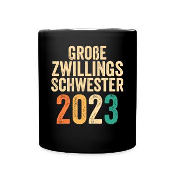Zwillings Schwester 2023 Schwanger Werdende Schwes - Tasse einfarbig - Schwarz - Vorne