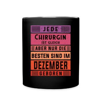 Krankenhaus Arzt Geburtstag Dezember geboren - Tasse einfarbig - Schwarz - Vorne