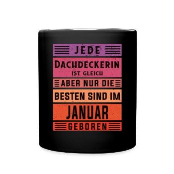 Handwerker Geburtstag Januar geboren Dachdeckerin - Tasse einfarbig - Schwarz - Vorne