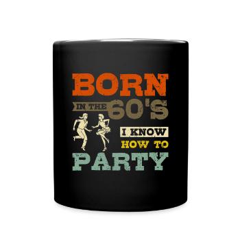 Born in the 60s party - Tasse einfarbig - Schwarz - Vorne
