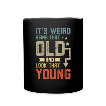 Old and look that good - Tasse einfarbig - Schwarz - Vorne