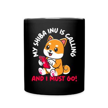 Mein Shiba Inu ruft und ich muss japanischen Hund gehen - Tasse einfarbig - Schwarz - Vorne