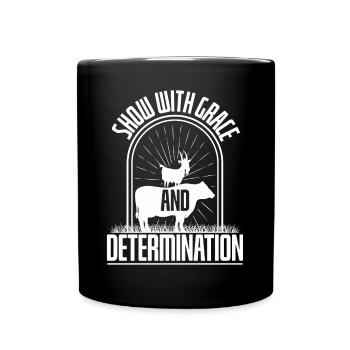 Show With Grace And Determination - Full Colour Mug - black - Front
