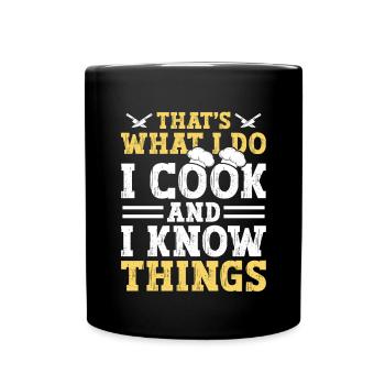 C’est ce que je fais, je cuisine, et je sais - Mug uni - noir - Devant