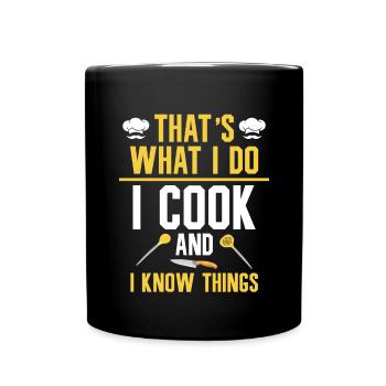 C’est ce que je fais, je cuisine, et je sais - Mug uni - noir - Devant