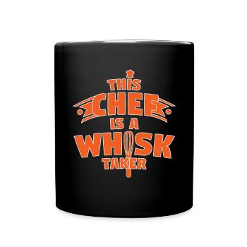 This Chef Is A Whisk Taker Cooking Pun - Full Colour Mug - black - Front