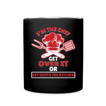 Im The Chef Get Over It Or Outta Kitchen - Full Colour Mug - black - Front