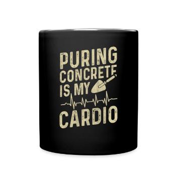 Puring Concrete Is My Cardio Betonbauer - Tasse einfarbig - Schwarz - Vorne