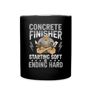 Starting Soft & Ending Hard Betonbauer - Tasse einfarbig - Schwarz - Vorne