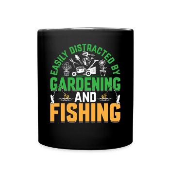 Gardening - Easily Distracted By Gardening And Fis - Tasse einfarbig - Schwarz - Vorne