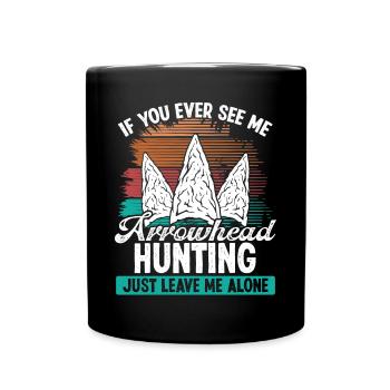Arrowhead Hunting Leave me alone Artifact - Tasse einfarbig - Schwarz - Vorne