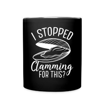 J’ai arrêté de clamper pour ce Clam Clam Digger - Mug uni - noir - Devant