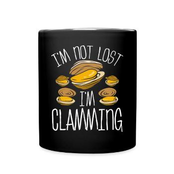 Clam Im not lost Im clamming Clam DigggerClam Im n - Tasse einfarbig - Schwarz - Vorne