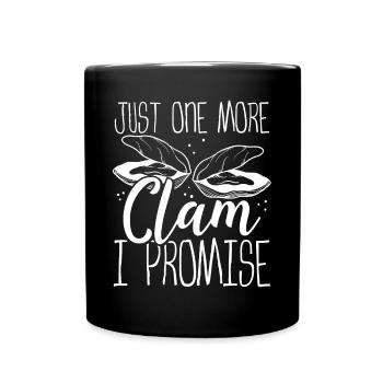 Palourde Juste une palourde de plus je promets Digger Clamming - Mug uni - noir - Devant