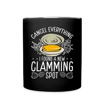 Clam Cancel Everything trouvé nouveau Clamming Spot - Mug uni - noir - Devant