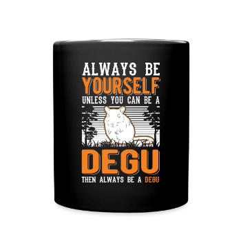 Always be yourself Degu Walddegu - Tasse einfarbig - Schwarz - Vorne