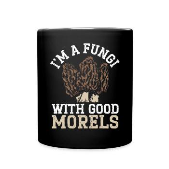 Ich bin ein Pilz mit guten Morcheln Pilz Mykologie - Tasse einfarbig - Schwarz - Vorne